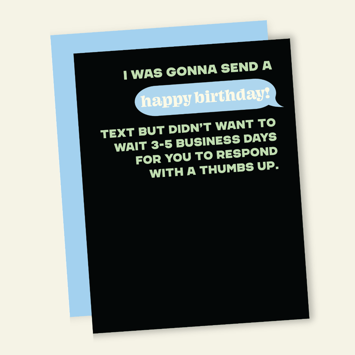 No Text Back | Funny Birthday Greeting Card - Twirls + Twigs