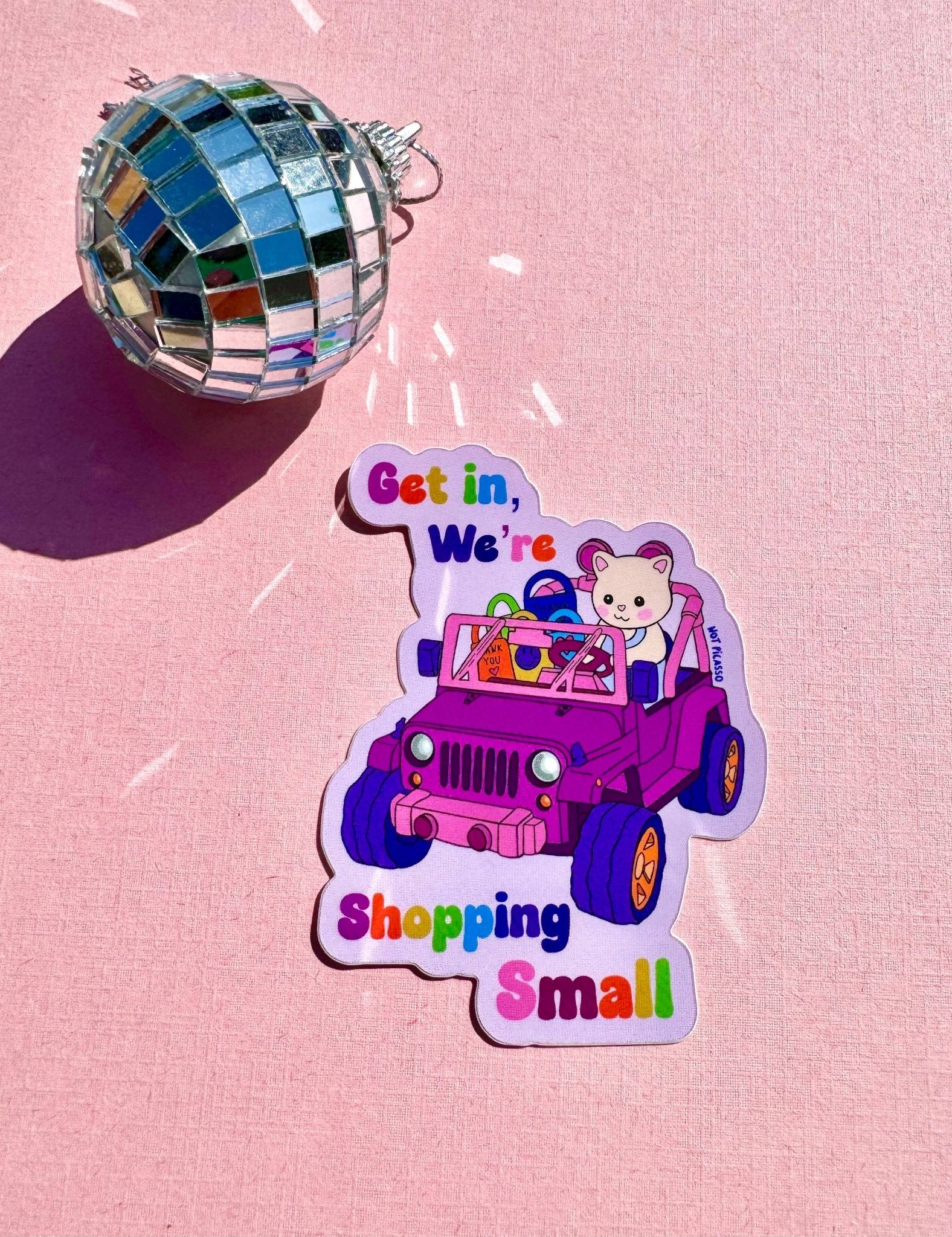 Get in, We’re Shopping Small Sticker - Twirls + Twigs