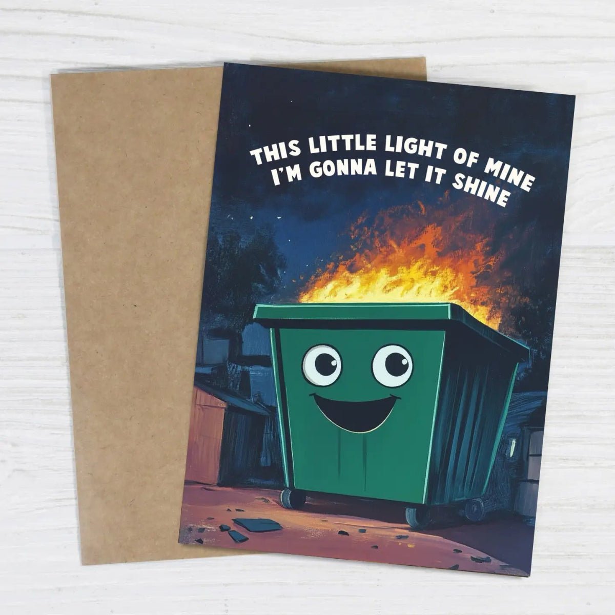 This Little Light of Mine - Funny Dumpster Greeting Card - Twirls + Twigs