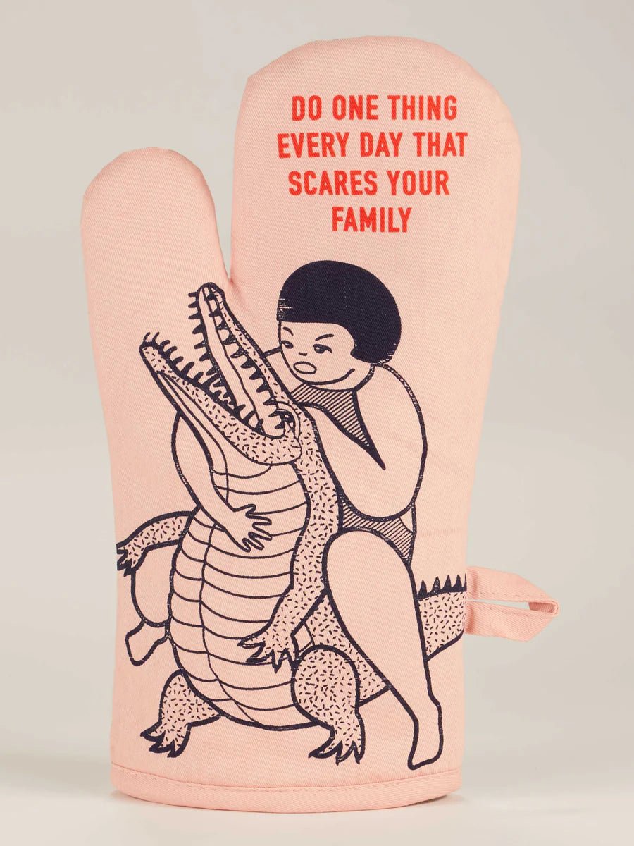 Do One Thing Every Day That Scares Your Family Oven Mitt - Twirls + Twigs