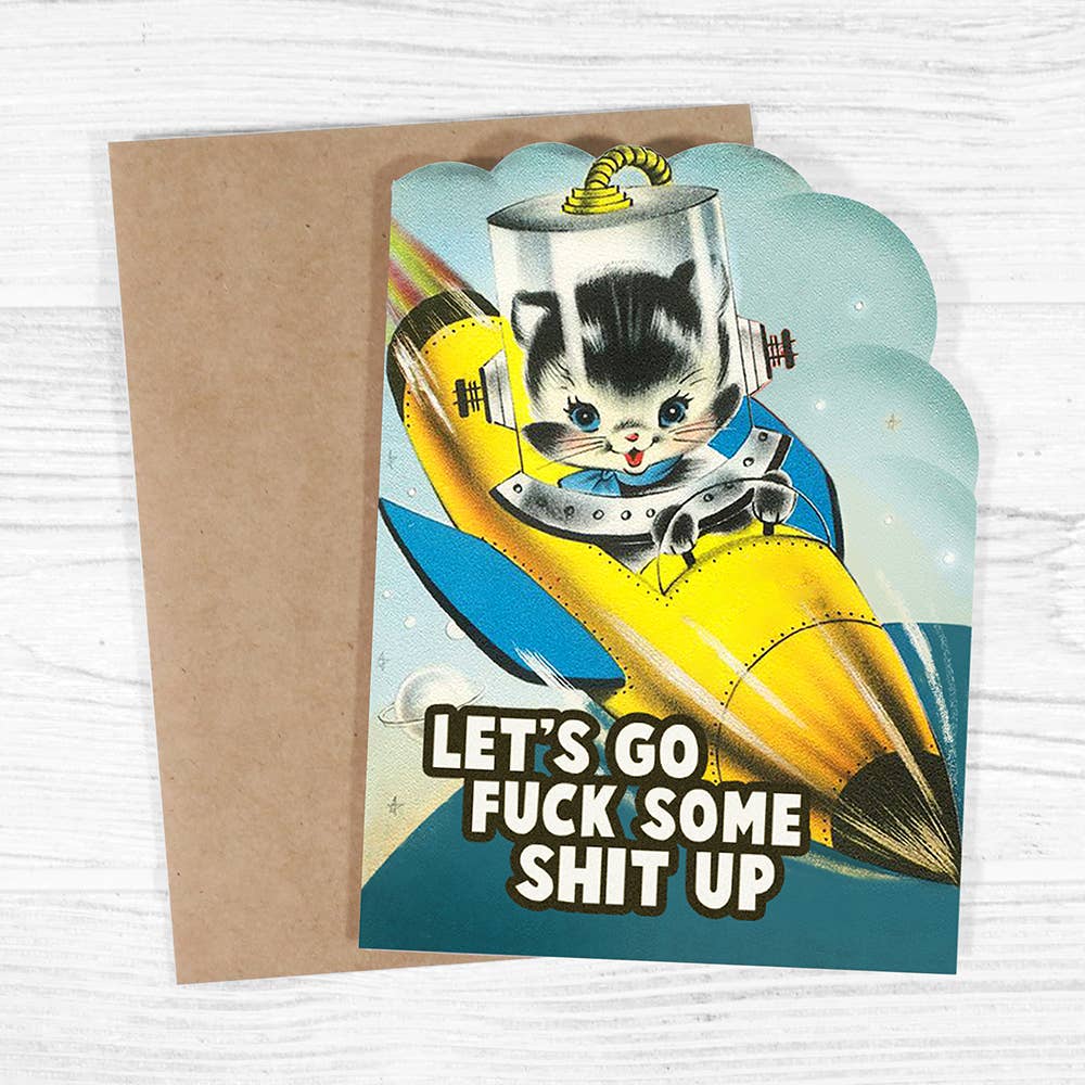 Let's Go Fuck Some Shit Up Card - Twirls + Twigs