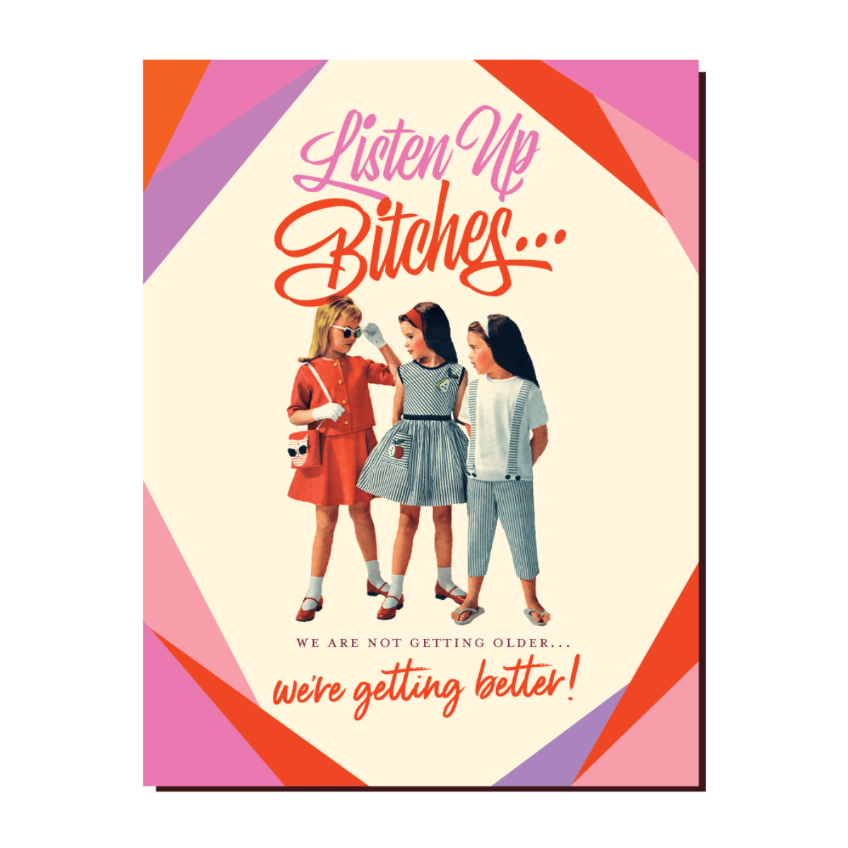 LISTEN UP BITCHES! Birthday Card - Twirls + Twigs