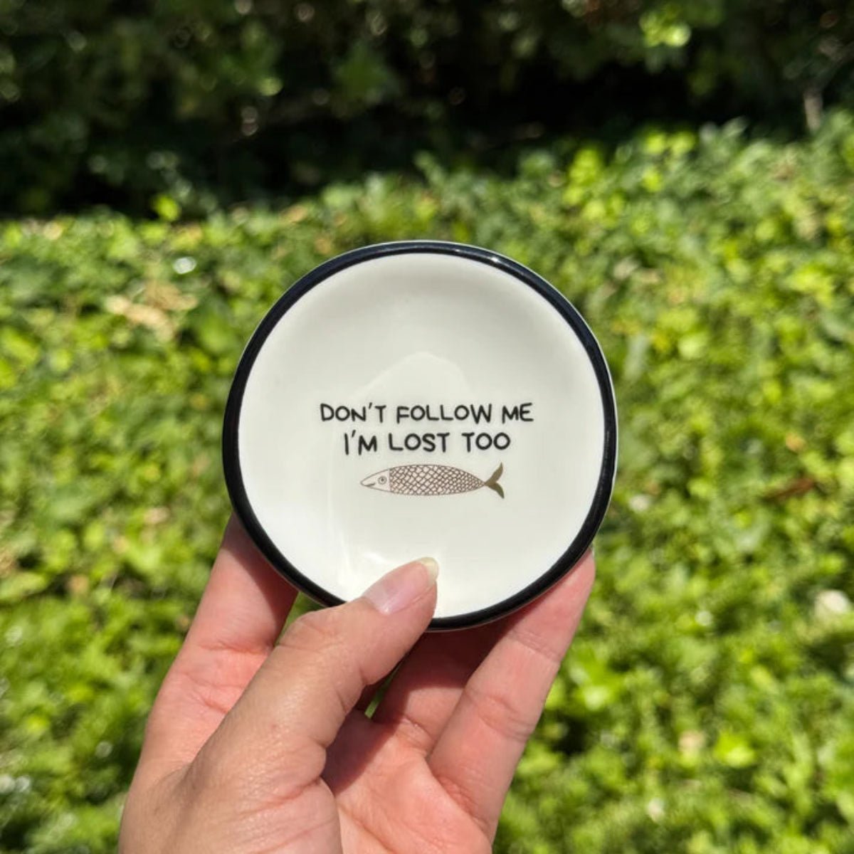 Don't Follow Me, I'm Lost Too - Ring Dish - Twirls + Twigs
