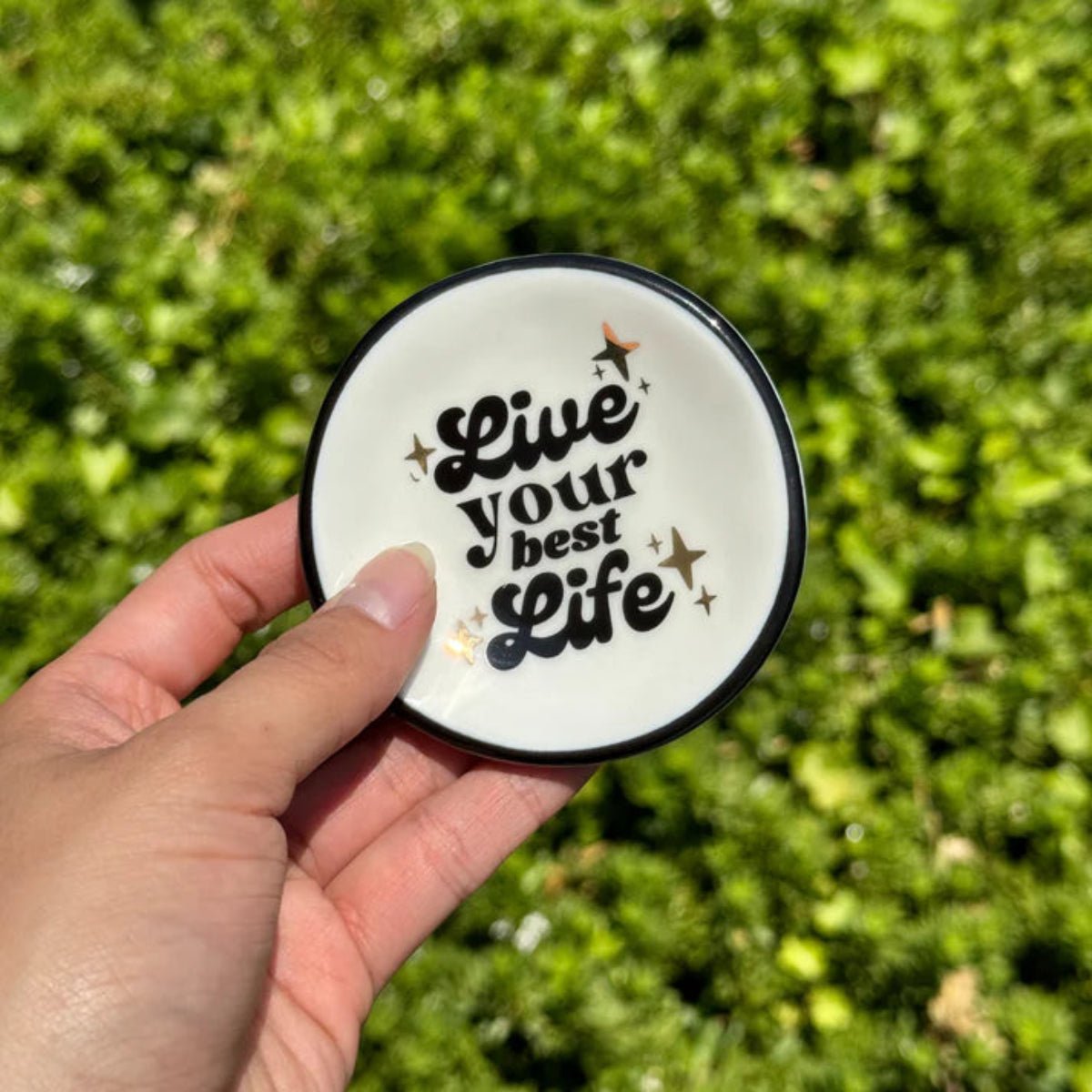 Live Your Best Life - Ring Dish - Twirls + Twigs