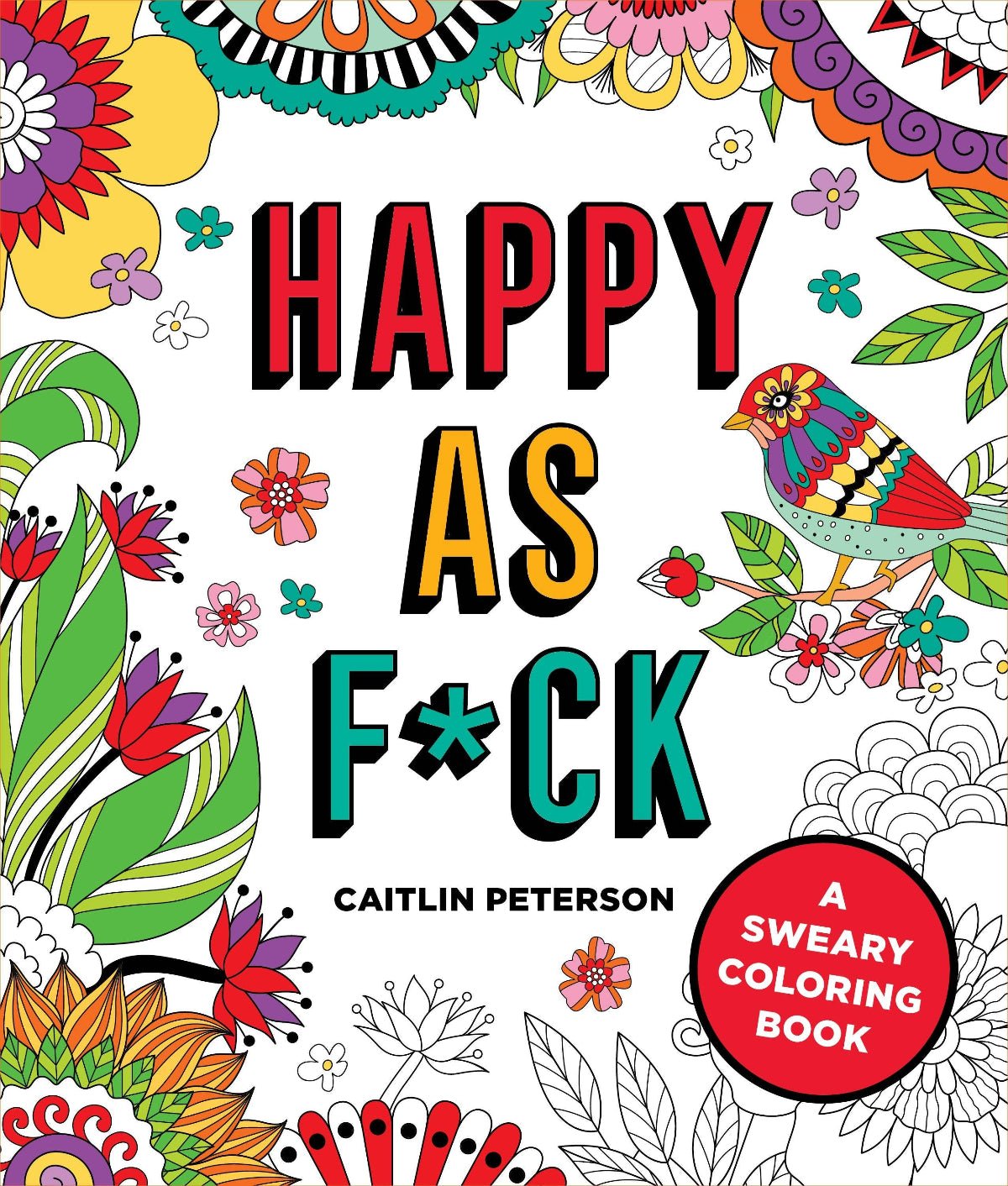 Happy As F*Ck A Sweary Coloring Book - Twirls + Twigs