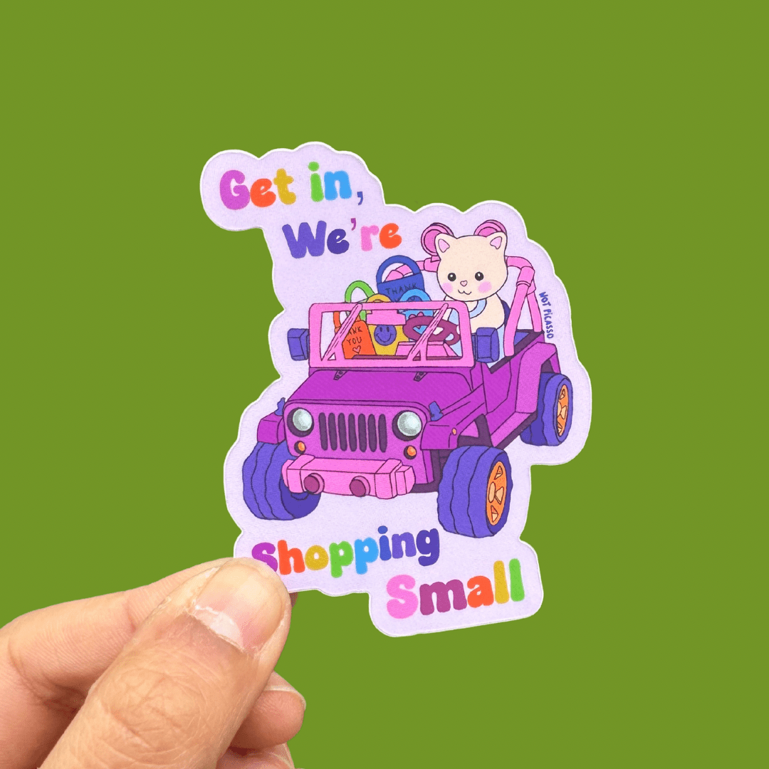 Get in, We’re Shopping Small Sticker - Twirls + Twigs