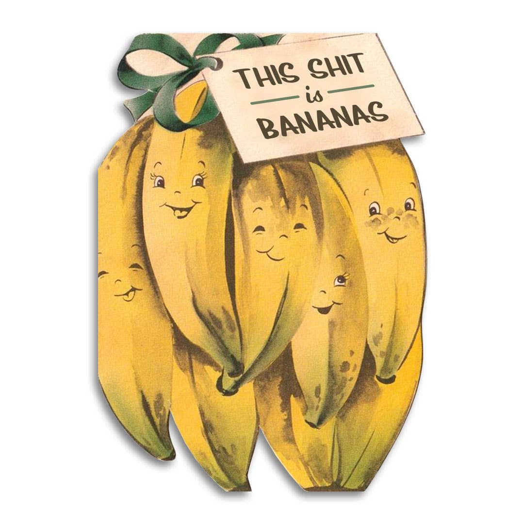 This Shit Is Bananas Card - Twirls + Twigs