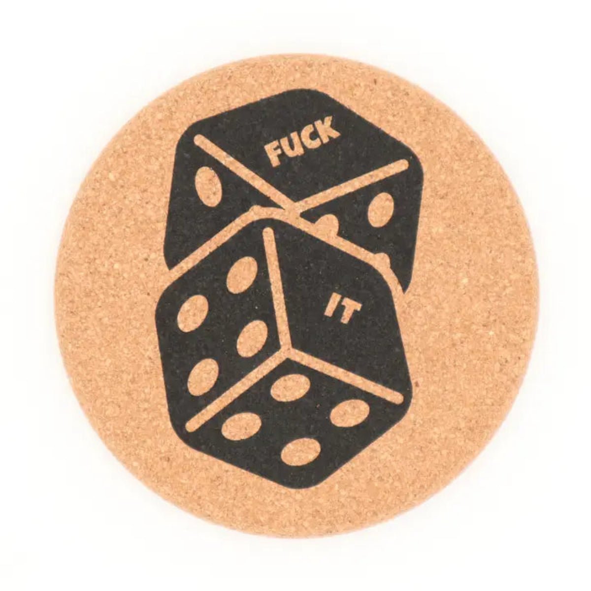 Cork Coaster Fuck It Dice - Twirls + Twigs