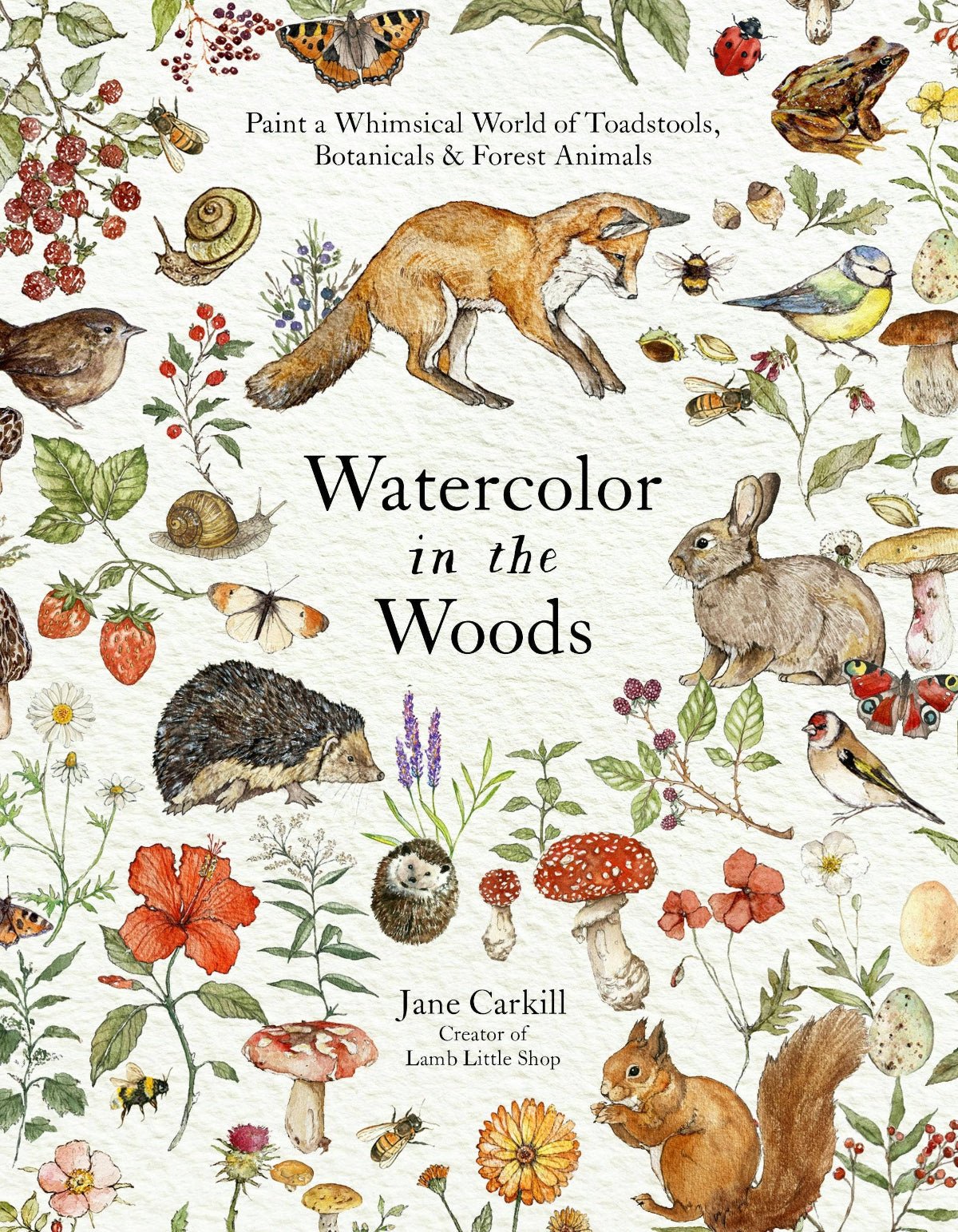 Watercolor In The Woods: Forest Animals & Botanicals Art - Twirls + Twigs