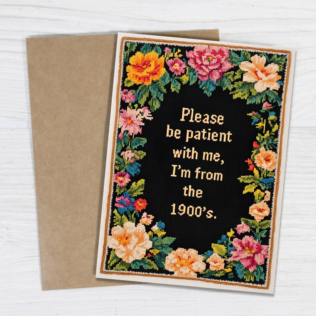 Please Be Patient with Me, I'm from the 1900's Card - Twirls + Twigs