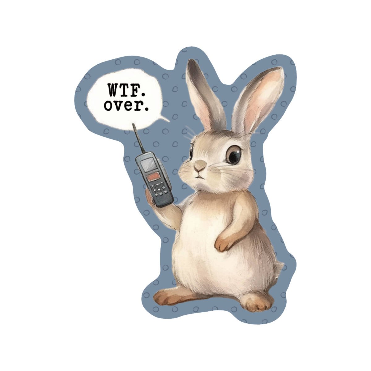 Funny Bunny Rabbit Swear WTF High Quality Vinyl Sticker - Twirls + Twigs