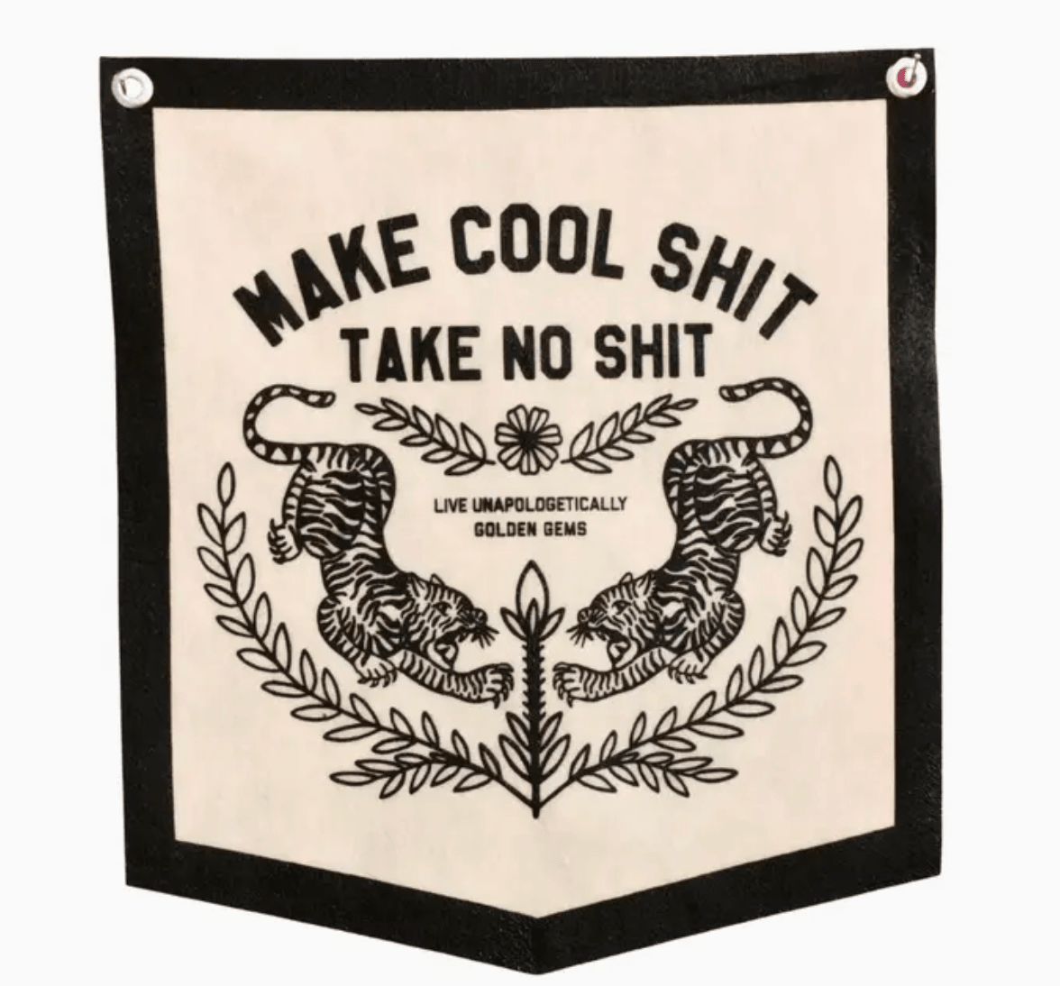 Make Cool Shit Take No Shit Pennant Banner- off white - Twirls + Twigs
