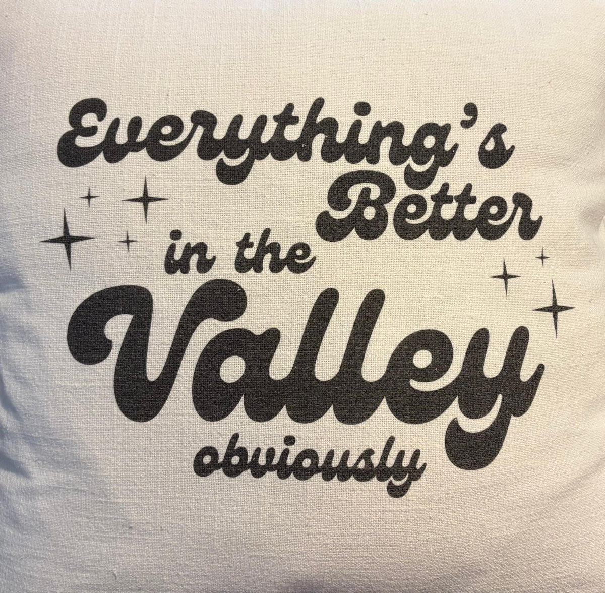 Everything’s Better in the Valley Obviously – Lumbar Pillow - Twirls + Twigs