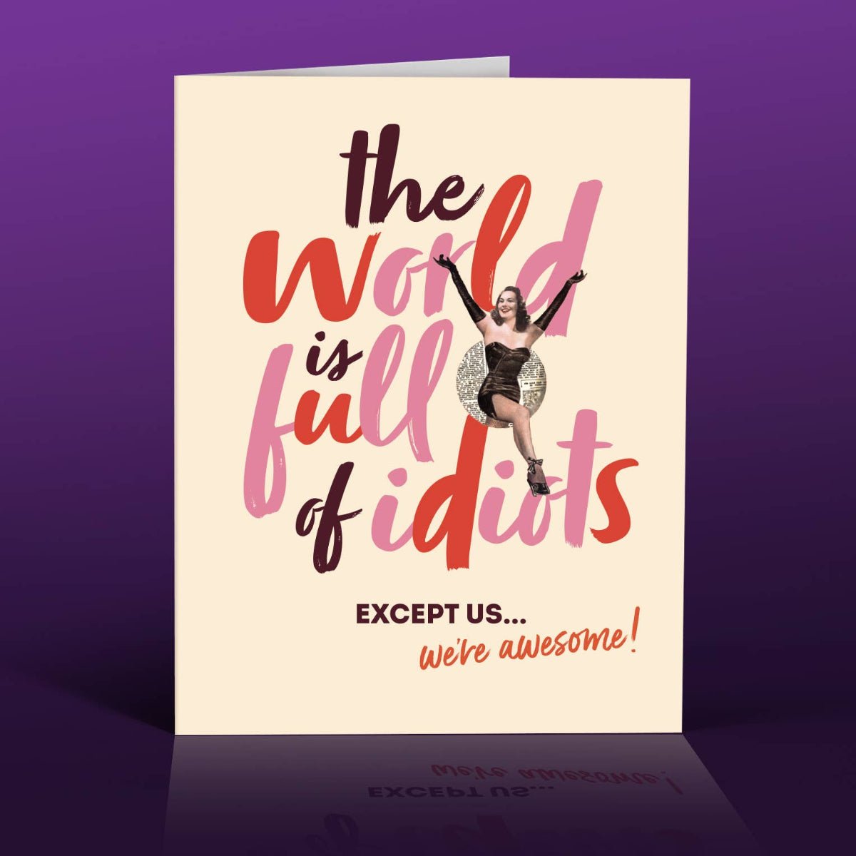 WORLD OF IDIOTS Friendship Greeting Card - Twirls + Twigs