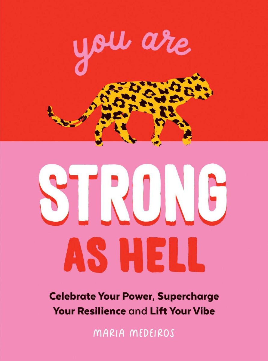 You Are Strong as Hell: Hardcover - Twirls + Twigs