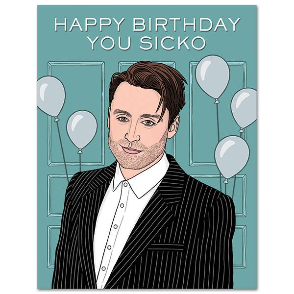 Succession Happy Birthday You Sicko Card - Twirls + Twigs