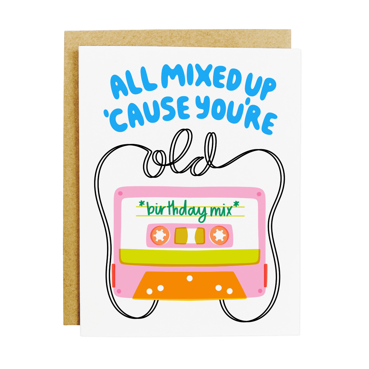 All Mixed Up 'Cause You're Old 90s Mix Tape Birthday Card - Twirls + Twigs