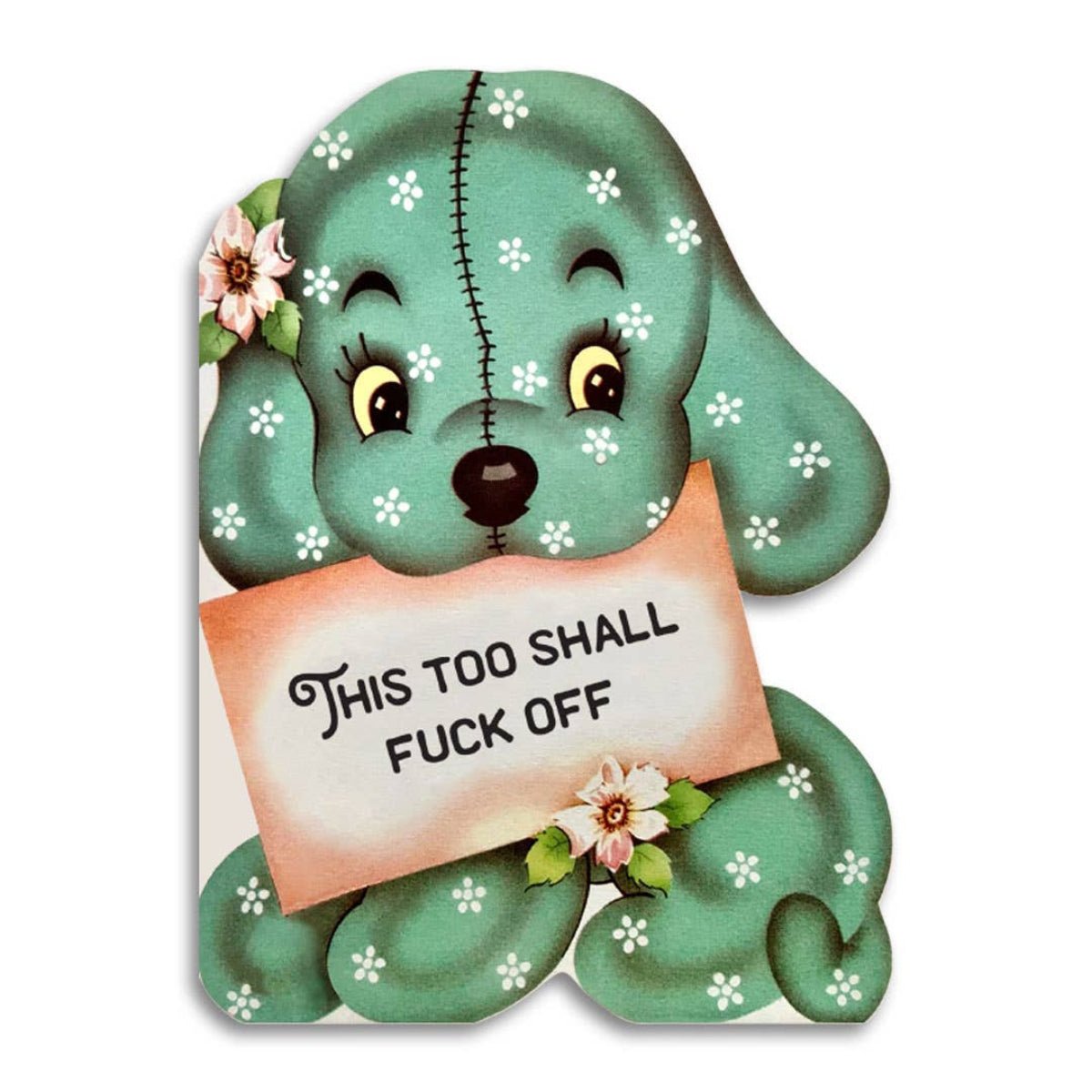 This Too Shall Fuck Off Greeting Card - Twirls + Twigs