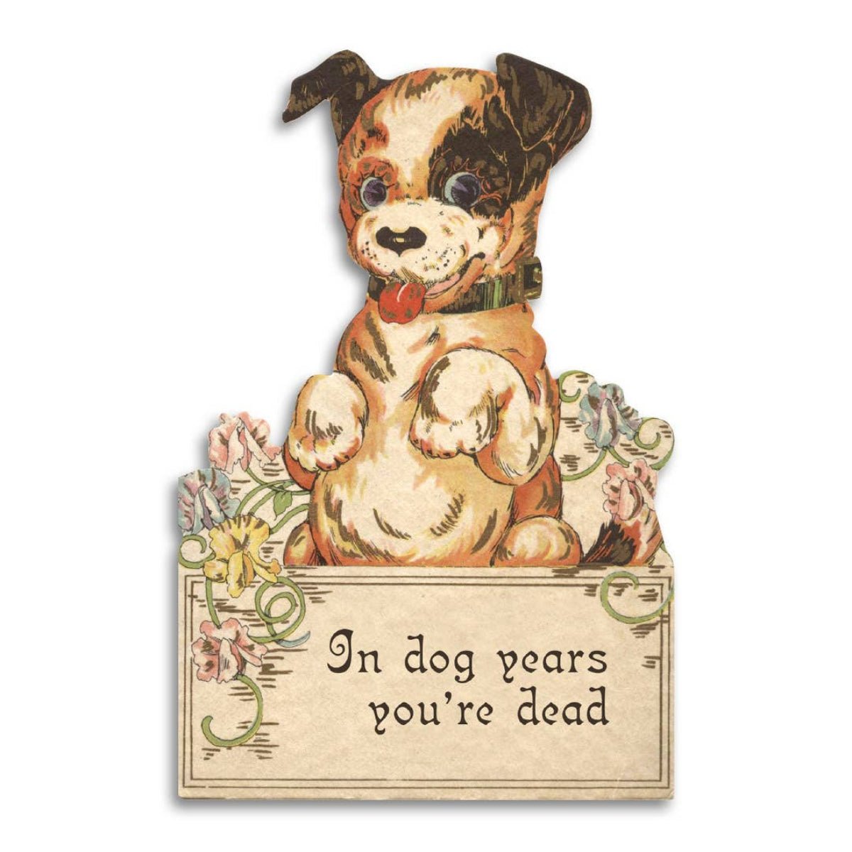 In Dog Years You're Dead Vintage Style Birthday Card - Twirls + Twigs