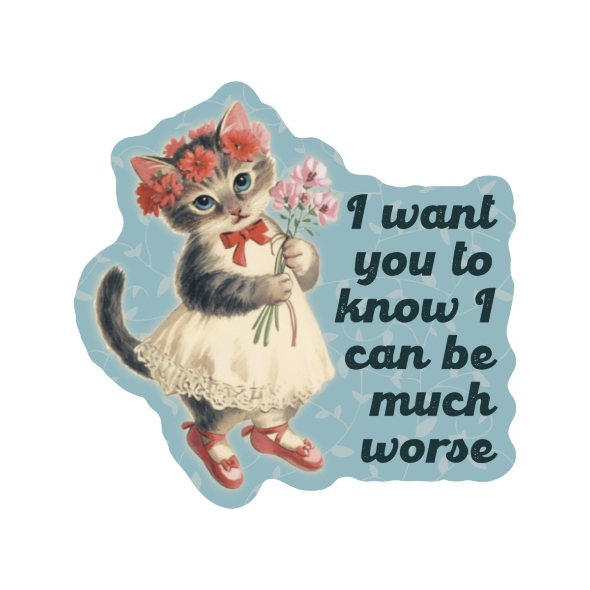 Feisty Kitty Cat Sarcastic Cute Vinyl Sticker - Twirls + Twigs