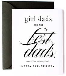 "Girl Dads are the Best Dads" - Funny, Father's Day Card