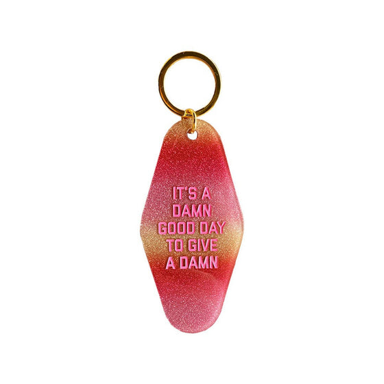 It's a Damn Good Day to Give a Damn Motel Keytag - Ombre