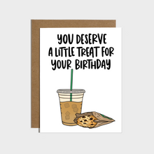  Deserve Little Treat Birthday Card