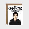 Have A Chalamazing Birthday Card