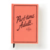 Part-Time Adult Undated Daily Planner