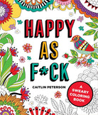 Happy As F*Ck A Sweary Coloring Book - Twirls + Twigs