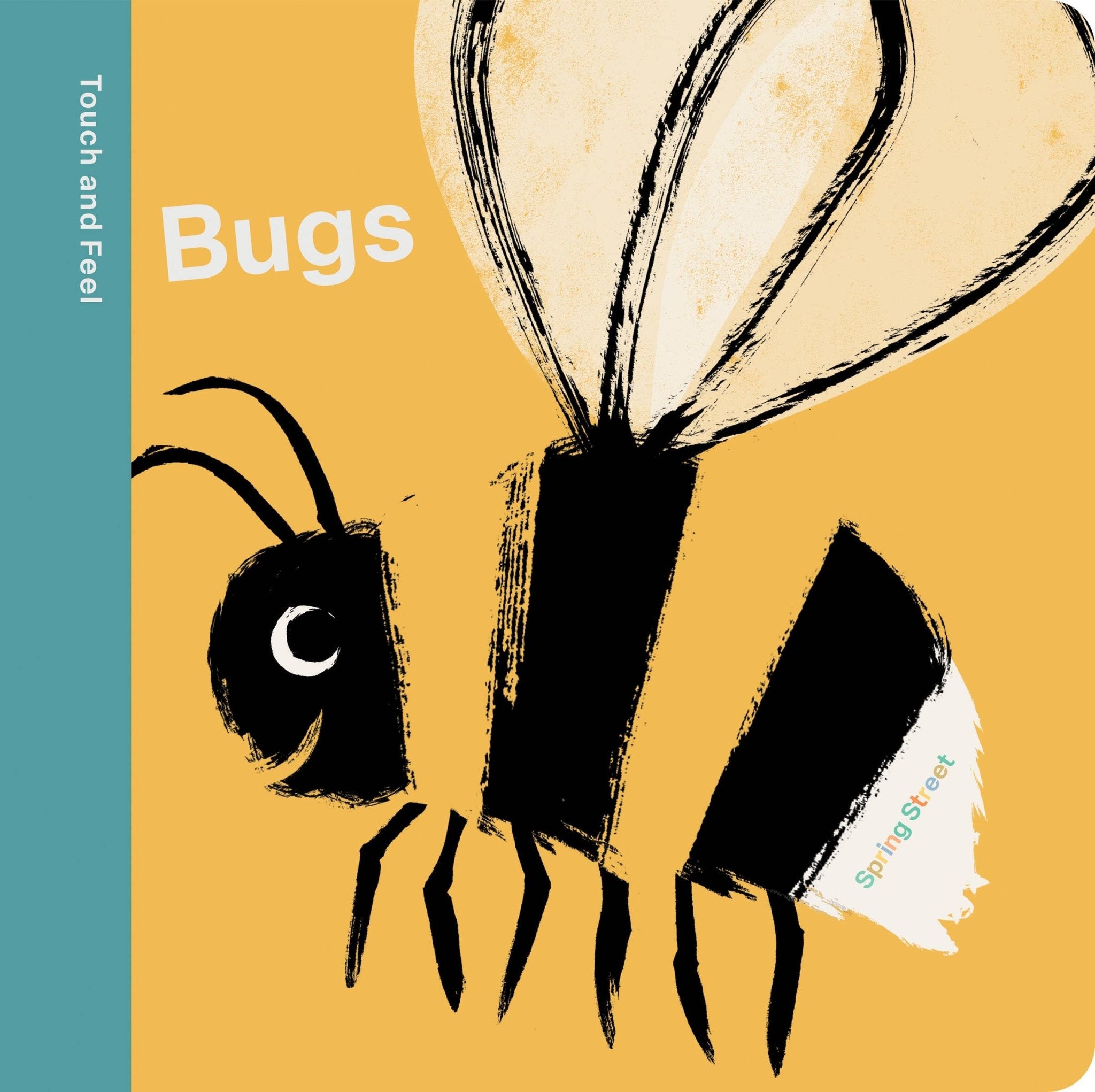 Spring Street Touch and Feel: Bugs by Boxer Books - Twirls + Twigs