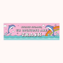  Splish Splash Bumper Sticker