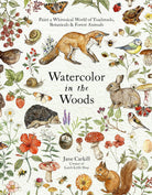 Watercolor In The Woods: Forest Animals & Botanicals Art - Twirls + Twigs