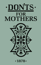 Donts For Mothers - Twirls + Twigs