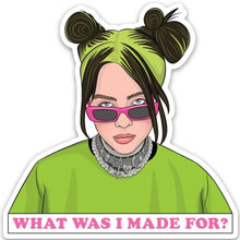  Billie  What Was I Made-Die Cut Sticker