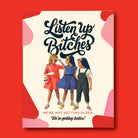 LISTEN UP BITCHES!! Birthday Card - Twirls + Twigs