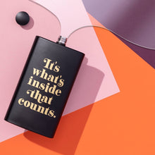  It's What's Inside That Counts Pocket Flask