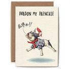 Pardon My Frenchie Card - Twirls + Twigs