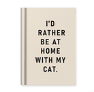 I'd Rather Be At Home With my Cat Fabric Hardback Notebook (A7) - Twirls + Twigs