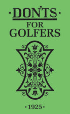 Donts For Golfers - Twirls + Twigs