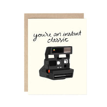  You're an instant classic Polaroid card