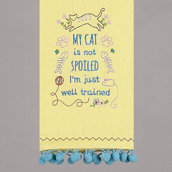 My Cat Is Not Spoiled Embroidered Kitchen Towel