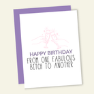 Happy Birthday From One Fabulous B*tch to Another - Twirls + Twigs