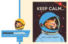 Keep Calm Space Cat Political Greeting Card - Twirls + Twigs