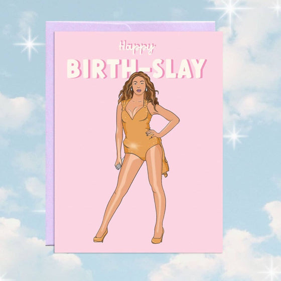 Bey Birth-Slay | Birthday Card