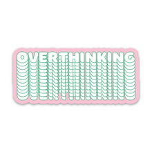  Overthinking Sticker