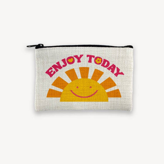 Enjoy Today Small Zip Pouch