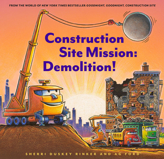 Construction Site Mission: Demolition! By Sherri Duskey