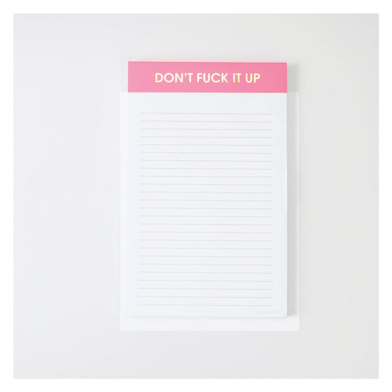 Don't Fuck It Up Notepad