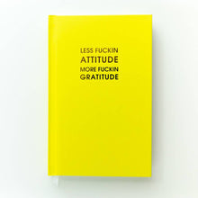  Less Fuckin Attitude More Fuckin Gratitude Journal
